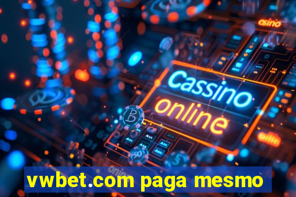 vwbet.com paga mesmo